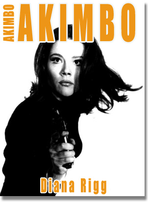 Diana Rigg - Ein Meilenstein auf dem Weg zum weiblichen Akimbo