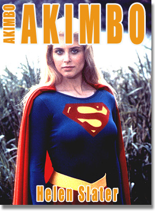 Helen Slater gab ihr Leinwanddebüt im Supergirl Akimbo